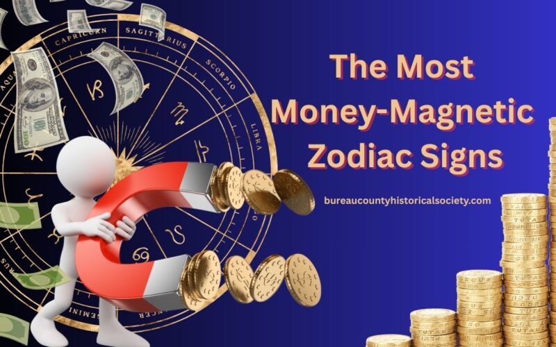 The Most Money-Magnetic Zodiac Signs