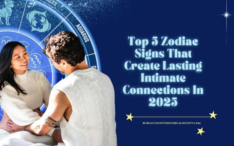 Top 5 Zodiac Signs That Create Lasting Intimate Connections In 2025
