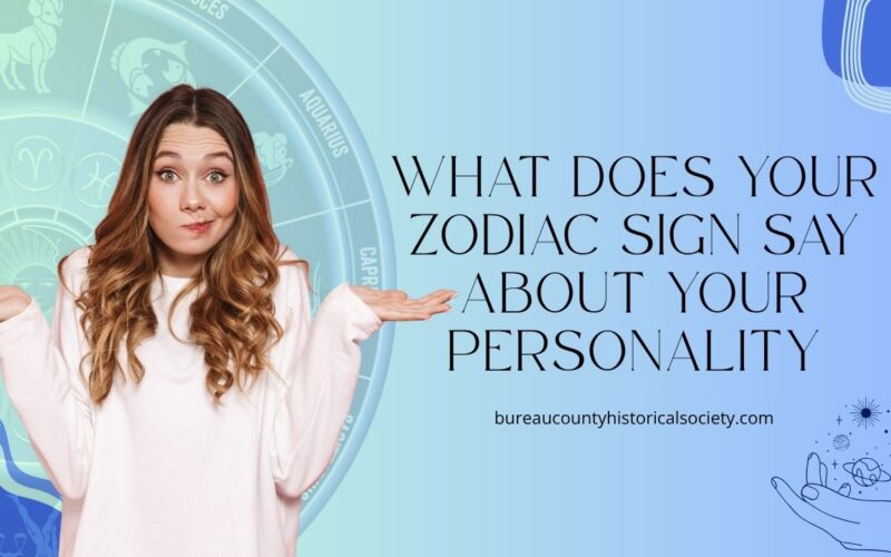 What Does Your Zodiac Sign Say About Your Personality